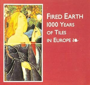 Seller image for Fired Earth : 1000 Years of Tiles in Europe for sale by GreatBookPricesUK