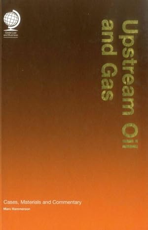 Seller image for Upstream Oil and Gas : Cases, Material and Commentary for sale by GreatBookPricesUK