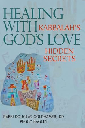 Imagen del vendedor de Healing With God's Love : Kabbalah's Hidden Secrets a la venta por GreatBookPricesUK