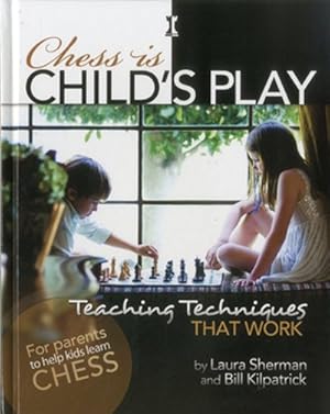 Seller image for Chess Is Child's Play : Teaching Techniques That Work for sale by GreatBookPricesUK