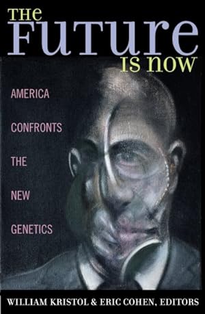 Imagen del vendedor de Future Is Now : America Confronts the New Genetics a la venta por GreatBookPricesUK