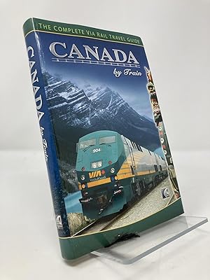 Bild des Verkufers fr Canada by Train: The Complete VIA Rail Travel Guide zum Verkauf von Southampton Books