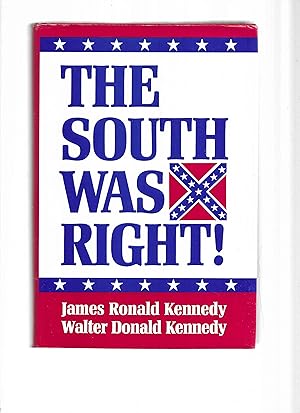 THE SOUTH WAS RIGHT!