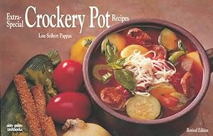 Bild des Verkufers fr Extra Special Crockery Pot Recipes : Time Saving Meals for the Gourmet Appetite zum Verkauf von GreatBookPricesUK