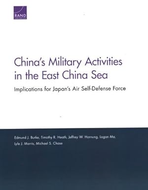 Immagine del venditore per China's Military Activities in the East China Sea : Implications for Japan's Air Self-Defense Force venduto da GreatBookPricesUK