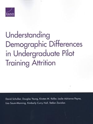 Seller image for Understanding Demographic Differences in Undergraduate Pilot Training Attrition for sale by GreatBookPrices