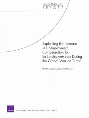 Imagen del vendedor de Explaining the Increase in Unemployment Compensation for Ex-Servicemembers During the Global War on Terror a la venta por GreatBookPricesUK