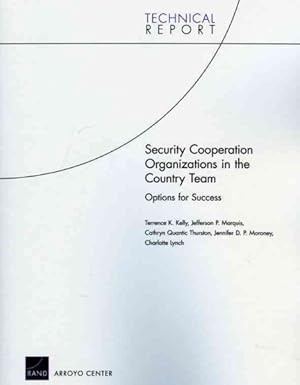 Seller image for Security Cooperation Organizations in the Country Team : Options for Success for sale by GreatBookPricesUK
