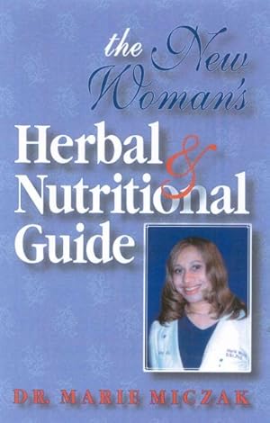 Seller image for New Woman's Herbal & Nutritional Guide for sale by GreatBookPrices