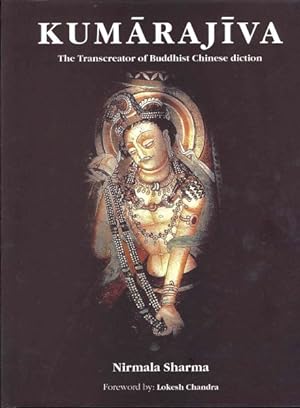 Seller image for Kumarajiva : The Transcreator of Buddhist Chinese Diction for sale by GreatBookPrices