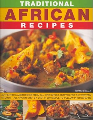 Immagine del venditore per Traditional African Recipes : Authentic Classic Dishes from All Over Africa Adapted for The Western Kitchen - All Shown Step by Step in 300 Simple-To-Follow Photographs venduto da GreatBookPricesUK