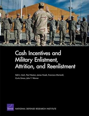 Imagen del vendedor de Cash Incentives and Military Enlistment, Attrition, and Reenlistment a la venta por GreatBookPrices