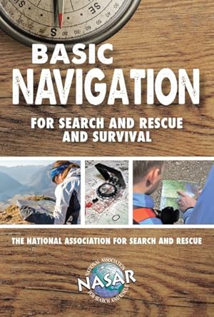 Bild des Verkufers fr Basic Navigation for Search and Rescue and Survival zum Verkauf von GreatBookPrices