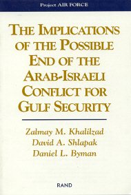 Bild des Verkufers fr Implications of the Possible End of the Arab-Israeli Conflict for Gulf Security zum Verkauf von GreatBookPrices