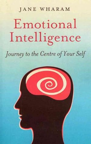 Seller image for Emotional Intelligence : Journey to the Centre of Yourself for sale by GreatBookPrices