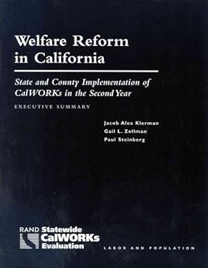 Imagen del vendedor de Welfare Reform in California : State and County Implementation of Calworks in the Second Year - Executive Summary a la venta por GreatBookPrices