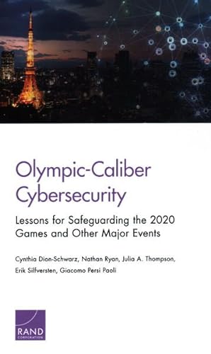 Seller image for Olympic-Caliber Cybersecurity : Lessons for Safeguarding the 2020 Games and Other Major Events for sale by GreatBookPricesUK