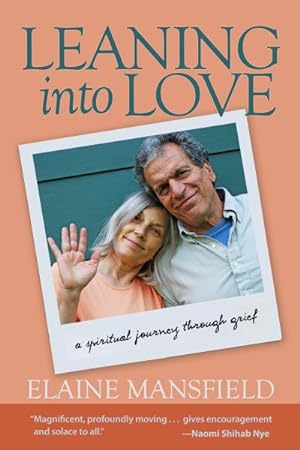Seller image for Leaning into Love : A Spiritual Journey Through Grief for sale by GreatBookPrices