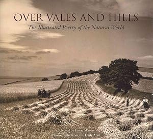 Image du vendeur pour Over Vales and Hills : The Illustrated Poetry of the Natural World mis en vente par GreatBookPrices