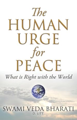 Seller image for What Is Right With the World : The Human Urge for Peace for sale by GreatBookPricesUK