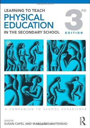 Seller image for Learning to Teach Physical Education in the Secondary School: A Companion to School Experience (Learning to Teach Subjects in the Secondary School Series) for sale by WeBuyBooks
