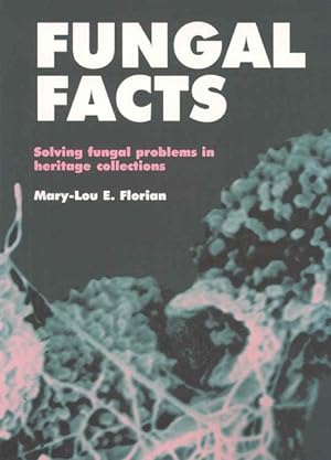 Image du vendeur pour Fungal Facts : Solving Fungal Problems in Heritage Collections mis en vente par GreatBookPrices