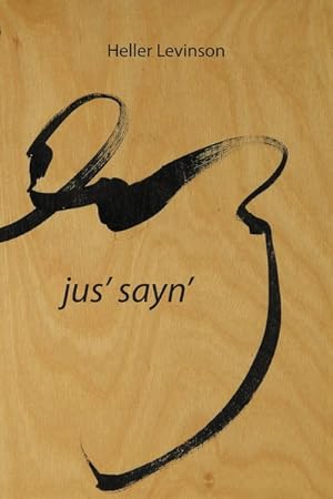 Seller image for Jus' Sayn' for sale by GreatBookPrices