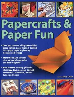 Imagen del vendedor de Papercrafts & Paper Fun : Over 300 Projects With Papier-Mache, Paper-Cutting, Paper-Making, Quilling, Decoupage, Paper Engineering, Montage and Collage a la venta por GreatBookPricesUK