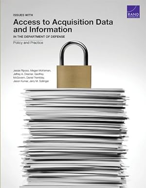 Image du vendeur pour Issues With Access to Acquisition Data and Information in the Department of Defense : Policy and Practice mis en vente par GreatBookPricesUK