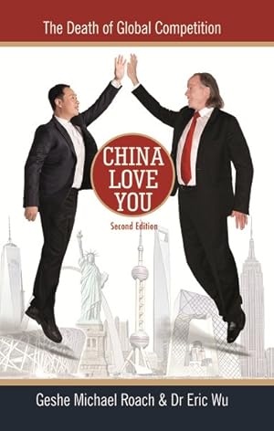 Seller image for China Love You : The Death of Global Competition for sale by GreatBookPricesUK
