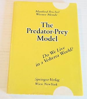THE PREDATOR-PREY MODEL. Do We Live in a Volterra World?