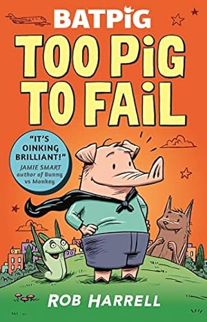 Seller image for Batpig: Too Pig to Fail for sale by WeBuyBooks