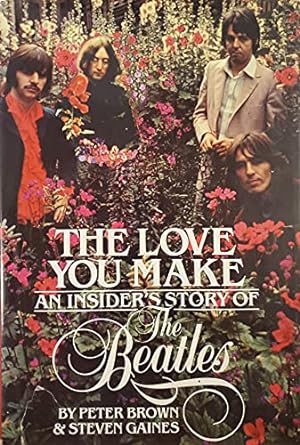 Seller image for The Love You Make: An Insider's Story of the Beatles for sale by WeBuyBooks