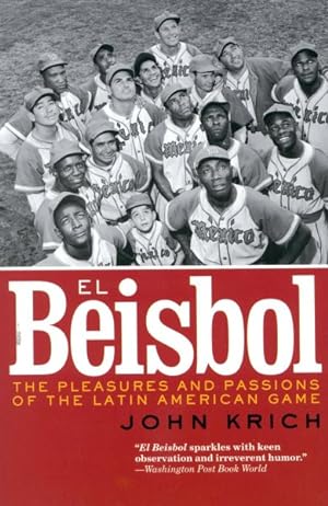 Imagen del vendedor de El Beisbol : The Pleasures and Passions of the Latin American Game a la venta por GreatBookPrices