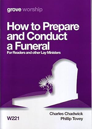 Image du vendeur pour How to Prepare and Conduct a Funeral For Readers and other Lay Ministers mis en vente par WeBuyBooks