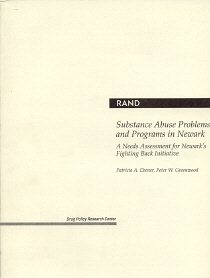 Seller image for Substance Abuse Problems and Programs in Newark : A Needs Assessment for Newark's Fighting Back Initiative for sale by GreatBookPrices