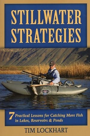 Immagine del venditore per Stillwater Strategies : 7 Practical Lessons for Catching More Fish in Lakes, Reservoirs, and Ponds venduto da GreatBookPrices