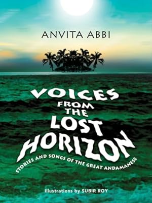 Seller image for Voices from the Lost Horizon : Stories and Songs of the Great Andamanese for sale by GreatBookPrices