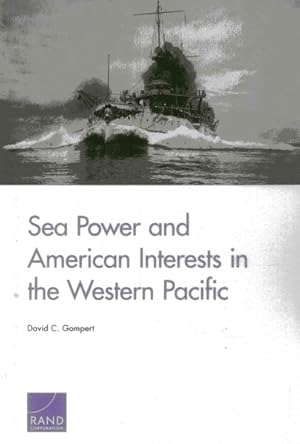 Seller image for Sea Power and American Interests in the Western Pacific for sale by GreatBookPrices