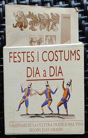 Festes i Costums Dia a Dia. Calendari de la Cultura Tradicional Viva. diari AVUI