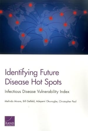 Seller image for Identifying Future Disease Hot Spots : Infectious Disease Vulnerability Index for sale by GreatBookPrices