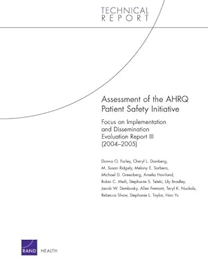 Seller image for Assessment of the Ahrq Patient Safety Initiative : Focus on Implementation and Dissemination Evaluation Report III 2004-2005 for sale by GreatBookPrices