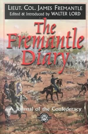 Immagine del venditore per Fremantle Diary : Being the Journal of Lieutenant Colonel Arthur James Lyon Fremantle, Coldstream Guards on His Three Months in the Southern States venduto da GreatBookPricesUK