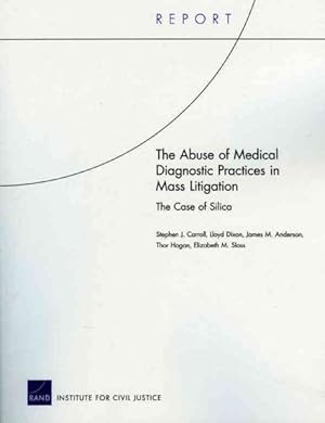 Immagine del venditore per Abuse of Medical Diagnostic Practices in Mass Litigation : The Case of Silica venduto da GreatBookPrices