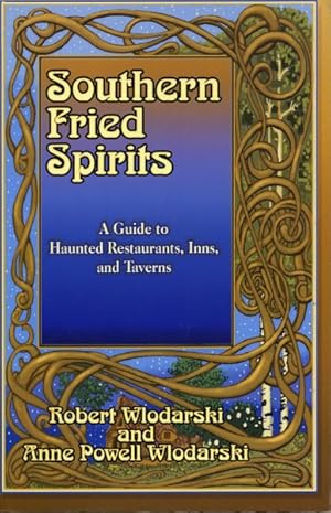 Seller image for Southern Fried Spirits : A Guide to Haunted Restaurants, Inns, and Taverns for sale by GreatBookPrices