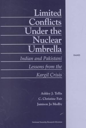 Seller image for Limited Conflicts Under the Nuclear Umbrella : Indian and Pakistani Lessons from the Kargil Crisis for sale by GreatBookPricesUK