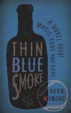 Seller image for Thin Blue Smoke : A Novel About Music, Food, and Love for sale by GreatBookPrices