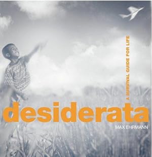 Imagen del vendedor de Desiderata: A survival guide for life a la venta por WeBuyBooks