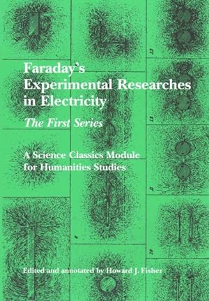Bild des Verkufers fr Faraday's Experimental Researches in Electricity : The First Series zum Verkauf von GreatBookPrices