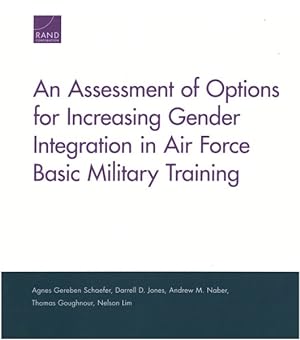 Immagine del venditore per Assessment of Options for Increasing Gender Integration in Air Force Basic Military Training venduto da GreatBookPrices
